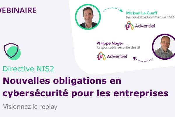 [WEBINAIRE] Directive NIS2 : Nouvelles obligations en cybersécurité pour les entreprises
